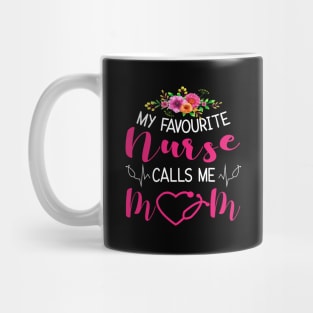 My Favourite Nurse Calls Me MOM Mug